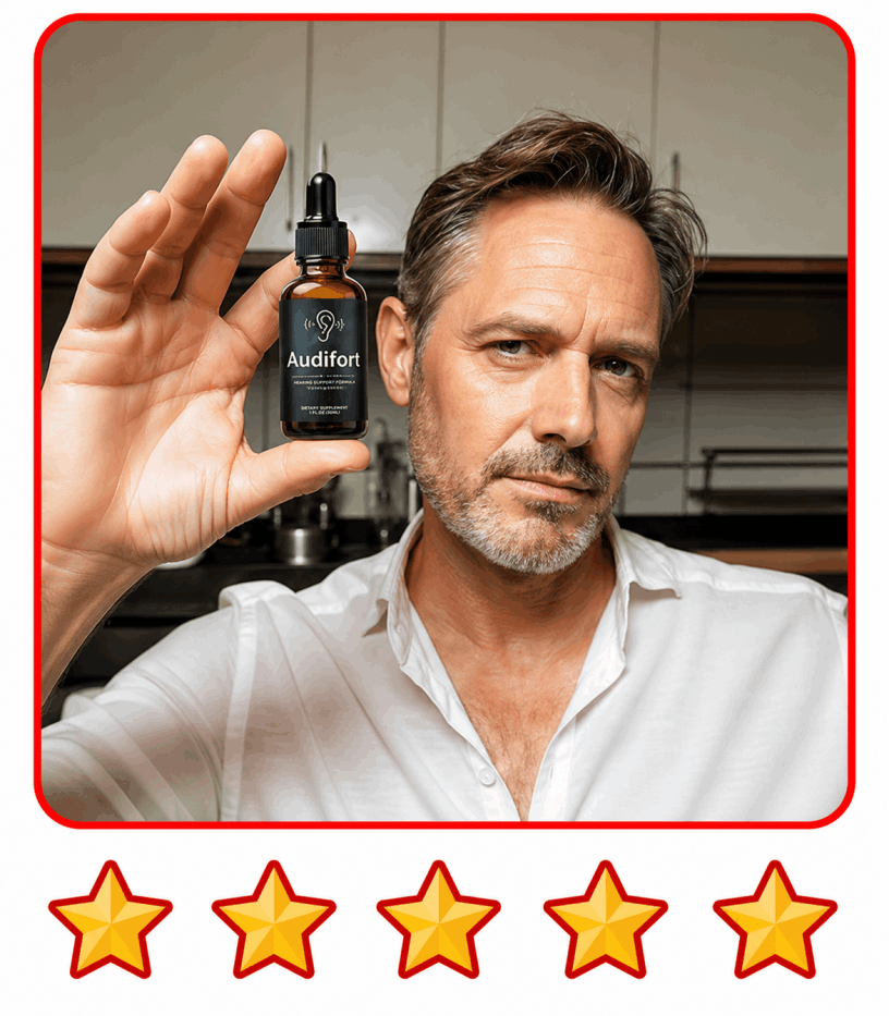 Man holding Audifort supplement bottle for hearing support with 5 star customer rating and natural ingredients